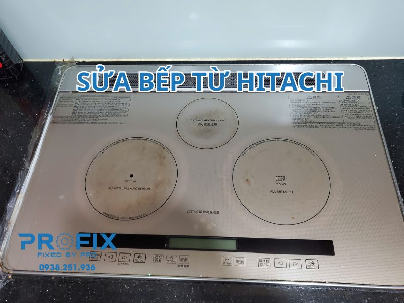 Profix - trung tâm sửa bếp từ Hitachi chuyên nghiệp